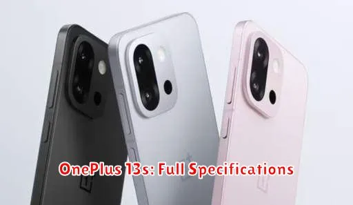 OnePlus 13s: Full Specifications