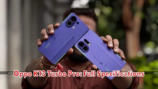Oppo K13 Turbo Pro: Full Specifications