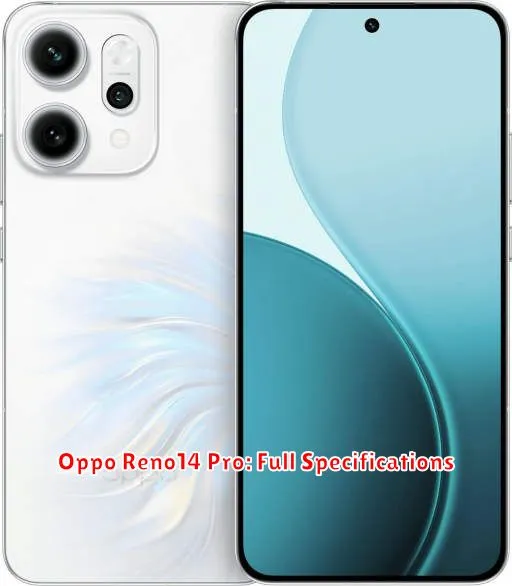 Oppo Reno14 Pro: Full Specifications
