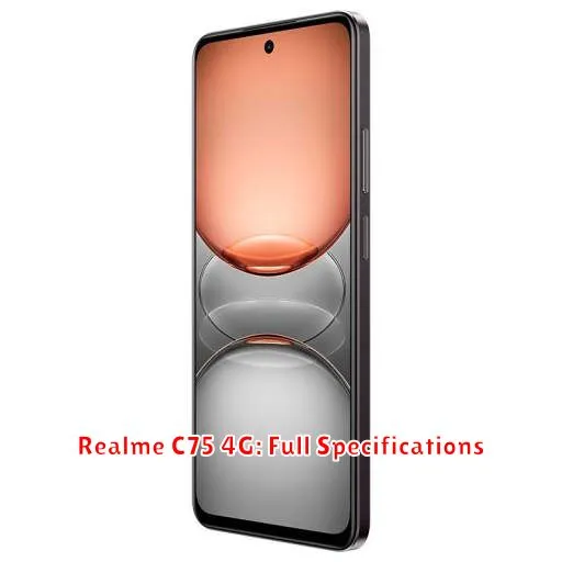 Realme C75 4G: Full Specifications