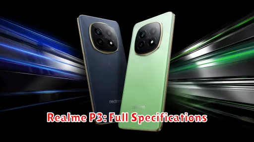 Realme P3: Full Specifications
