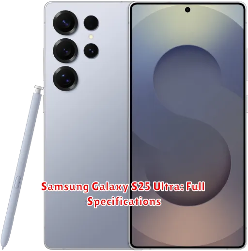 Samsung Galaxy S25 Ultra: Full Specifications